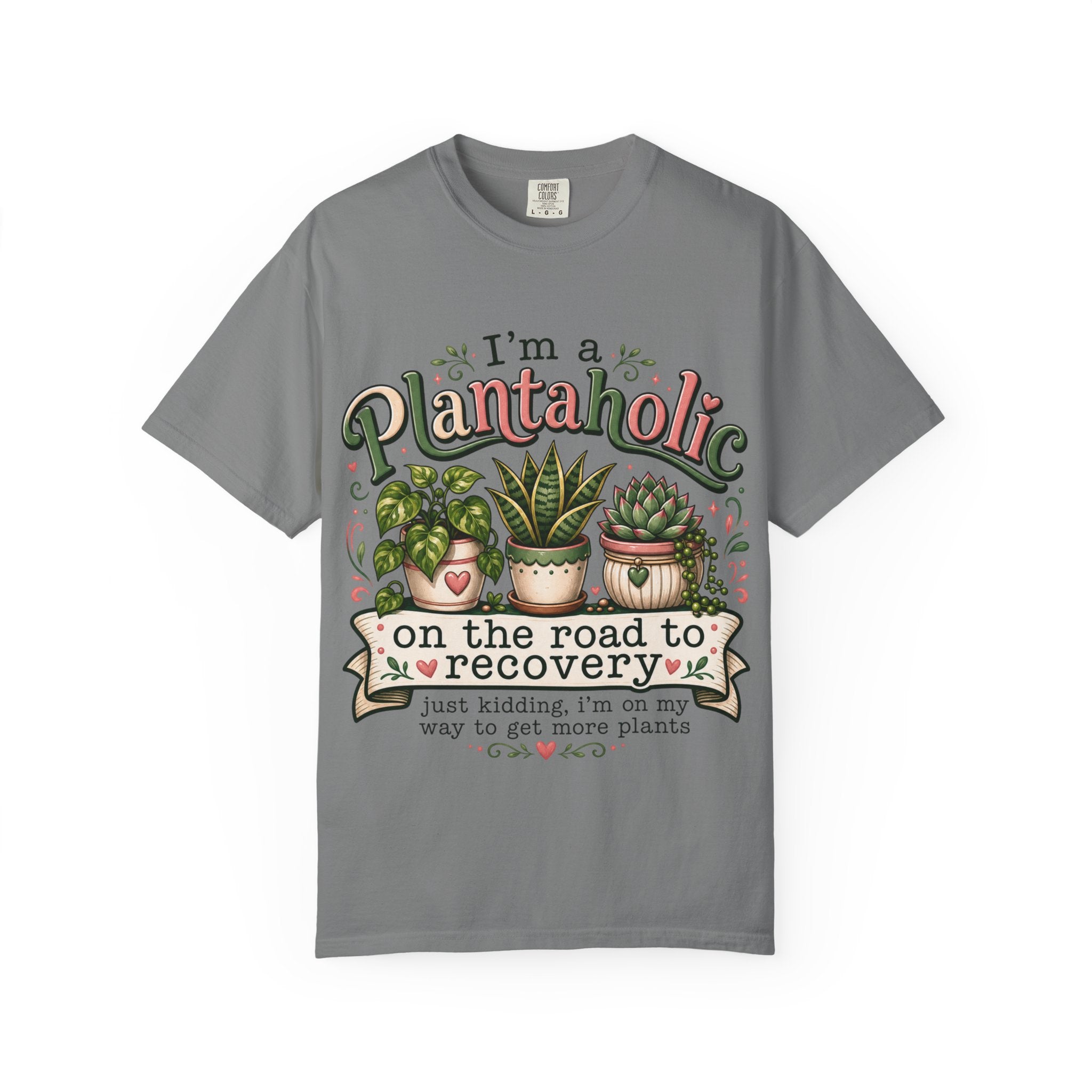Plantaholic T-Shirt — "On the Road to Recovery" Funny Plant Lover Tee