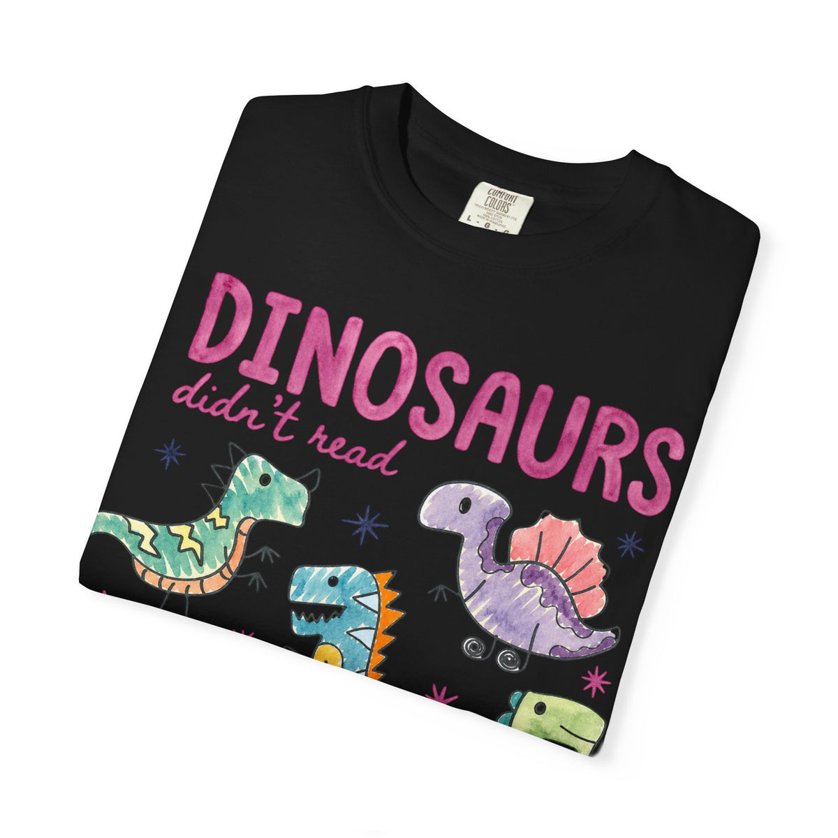 Dinosaurs Didn’t Read T-Shirt — Cute Kids’ Paleontology Graphic Tee