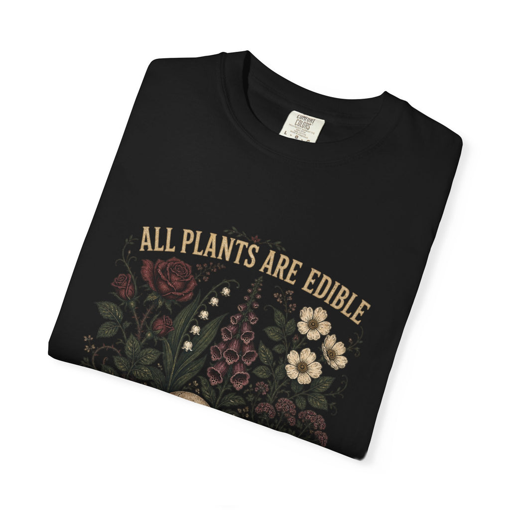 Skull & Wildflowers T-Shirt — "All Plants Are Edible, Some Only Once"