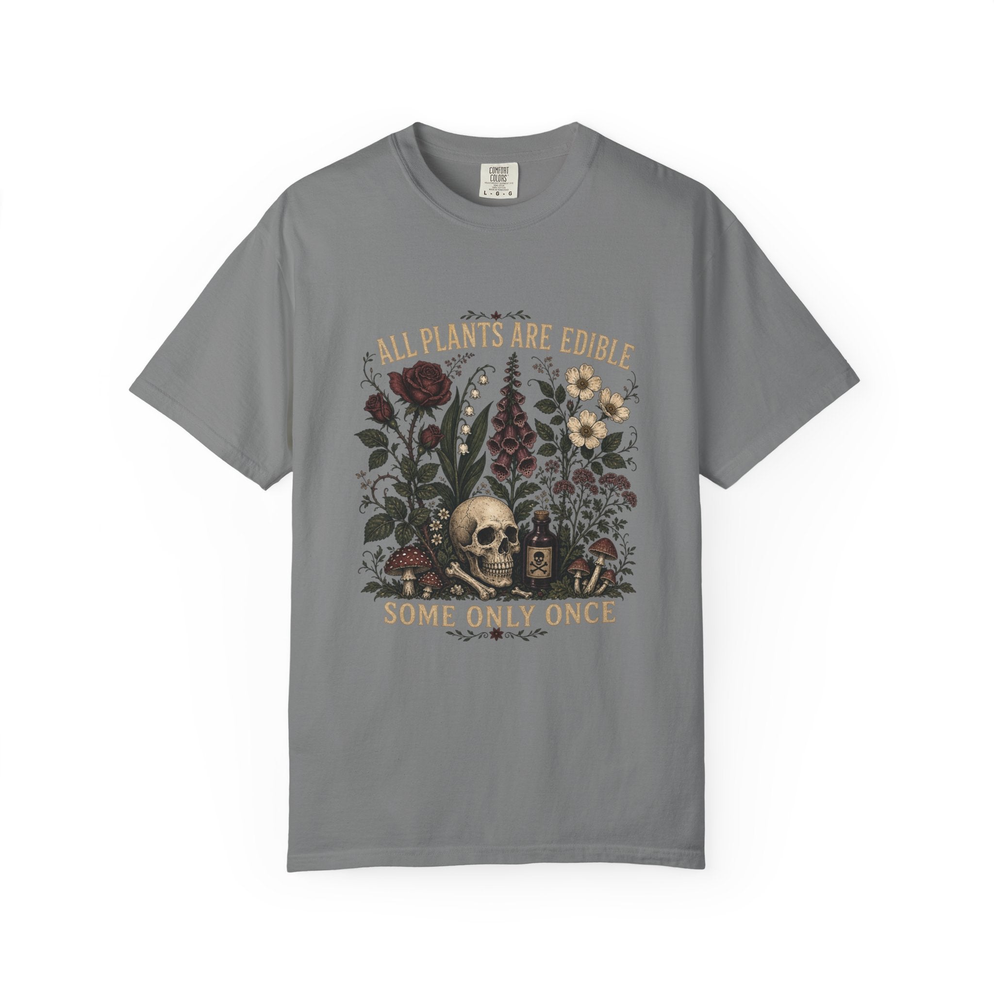 Skull & Wildflowers T-Shirt — "All Plants Are Edible, Some Only Once"