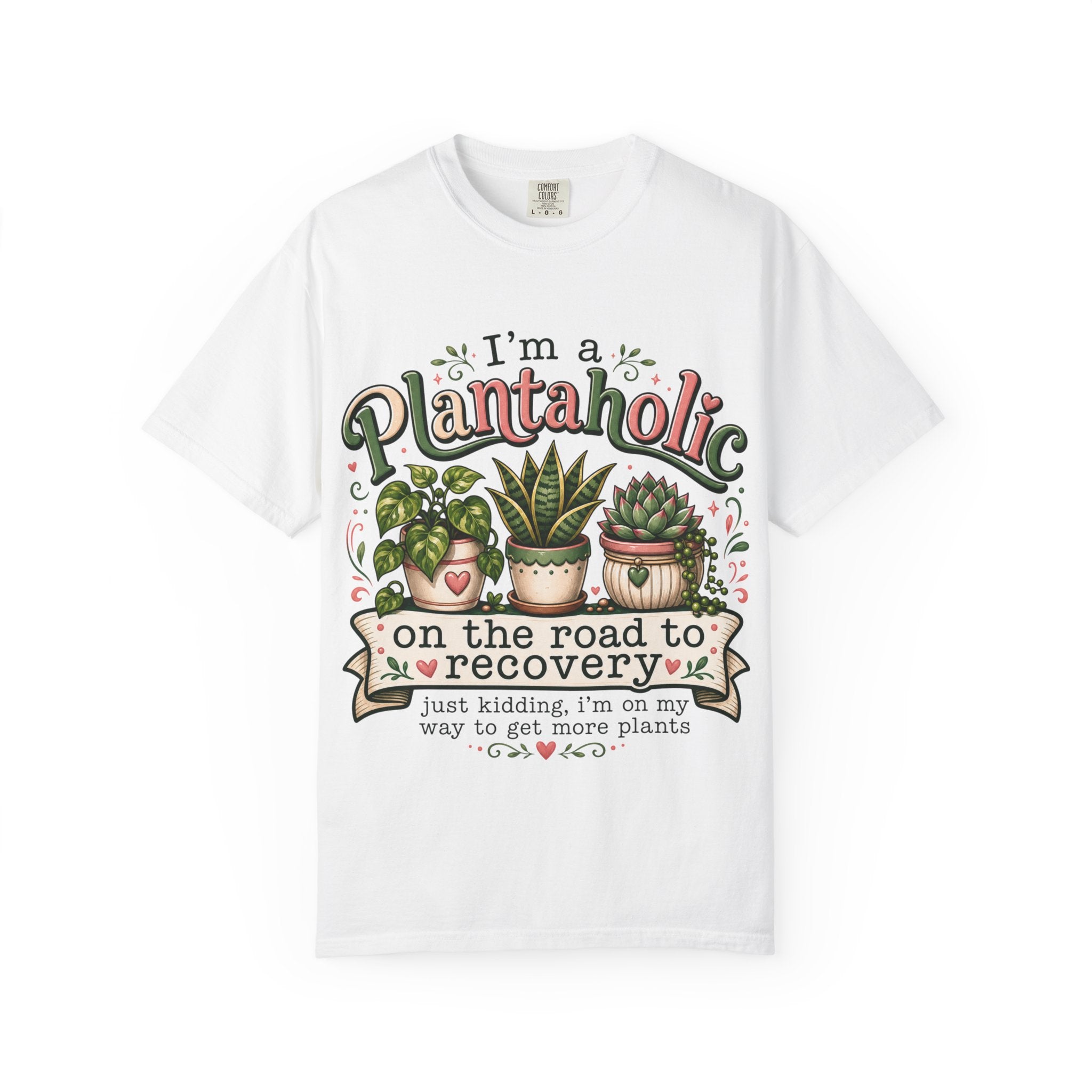 Plantaholic T-Shirt — "On the Road to Recovery" Funny Plant Lover Tee